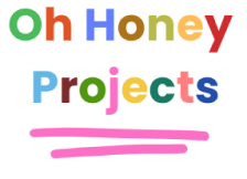 Oh Honey Projects